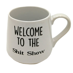 Welcome to the sh#t show Mug
